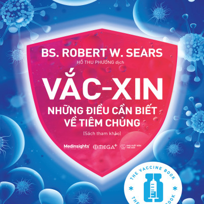 Combo Vắc-xin: Những Điều Cần Biết Về Tiêm Chủng + Your Health Your Decision - Hợp Tác Cùng Bác Sĩ Để Trở Thành Người Bệnh Thông Thái