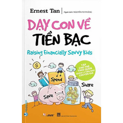 Dạy Con Về Tiền Bạc (Tái bản năm 2024)