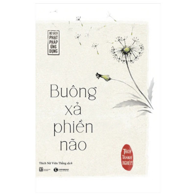 Buông Xả Phiền Não - Thích Thánh Nghiêm - NXB Lao Động