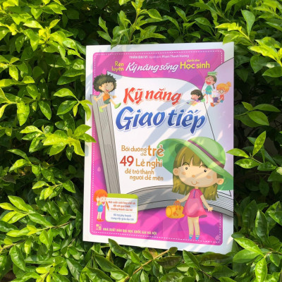 Sách: Rèn Luyện Kỹ Năng Sống Cho Học Sinh - Kỹ Năng Giao Tiếp