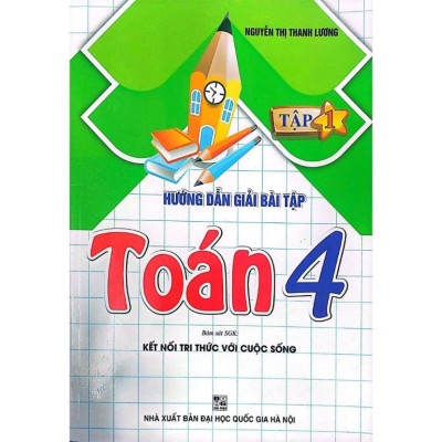 Combo Hướng Dẫn Giải Bài Tập Toán Lớp 4 Tập 1+2 (Bám Sát SGK Kết Nối Tri Thức Với Cuộc Sống) HA