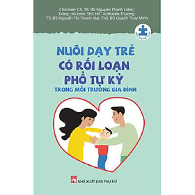 Nuôi Dạy Trẻ Có Rối Loạn Phổ Tự Kỷ Trong Môi Trường Gia Đình_PNU