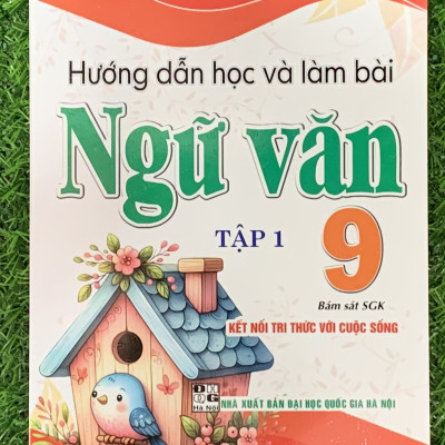 Sách hướng dẫn học và làm bài ngữ văn 9  - tập 1 (bám sát sgk kết nối tri thức với cuộc sống) (HA-MK)