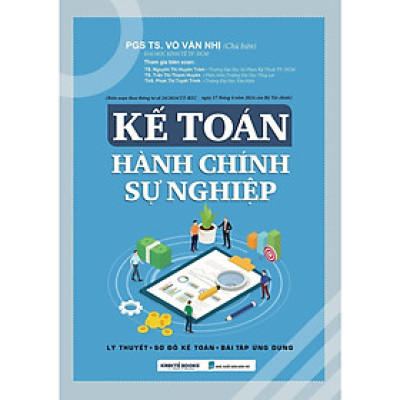 Sách - Kế Toán Hành Chính Sự Nghiệp - Lý Thuyết - Sơ Đồ Kế Toán - Bài Tập Ứng Dụng - NS Kinh Tế