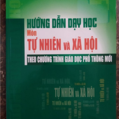 Sách - Hướng Dẫn Dạy Học Môn Tự Nhiên Và Xã Hội Theo Chương Trình Giáo Dục Phổ Thông Mới