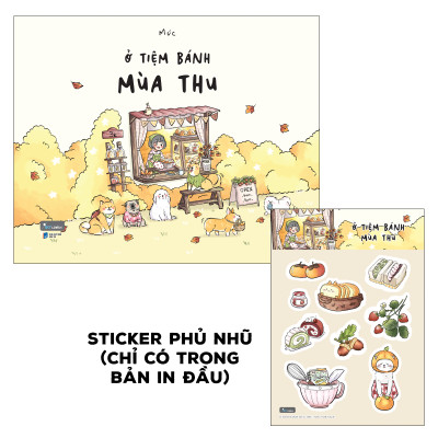 Ở Tiệm Bánh Mùa Thu - Tặng Kèm Sticker Phủ Nhũ