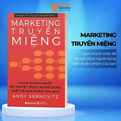 Word Of Mouth Marketing – Marketing Truyền Miệng (Tái Bản 2018)