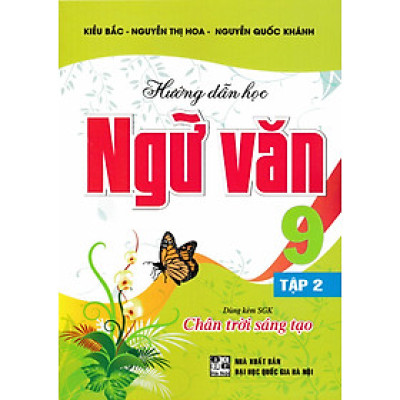Hướng Dẫn Học Ngữ Văn 9 - Tập 2 (Dùng Kèm SGK Chân Trời Sáng Tạo) - HA	