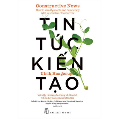 Tin Tức Kiến Tạo - Vực Dậy Nền Truyền Thông Và Dân Chủ Với Tư Duy Báo Chí Của Tương Lai