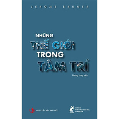 Những thế giới trong tâm trí - Nhà xuất bản Tri thức 