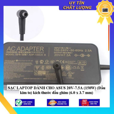 SẠC LAPTOP dùng cho ASUS 20V-7.5A (150W) (Đầu kim to) kích thước đầu ghim (6.0 x 3.7 mm) - Hàng Nhập Khẩu New Seal