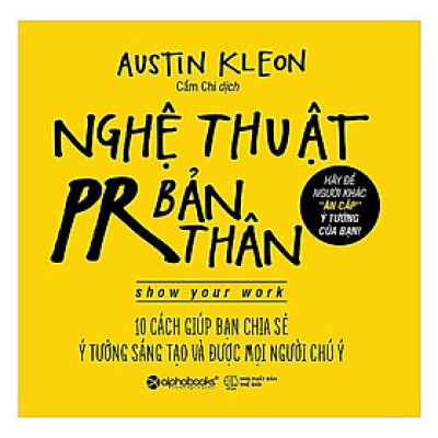  Nghệ Thuật PR Bản Thân (Cuốn Sách Giúp Bạn Trở Thành Điểm Sáng / Tặng Kèm Postcard Greenlife)