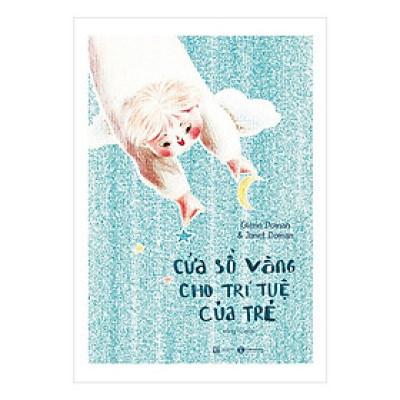 Cửa Sổ Vàng Cho Trí Tuệ Của Trẻ - Bản Quyền