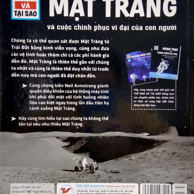 Thế Nào Và Tại Sao - Mặt Trăng Và Cuộc Chinh Phục Vĩ Đại Của Con Người (Tái Bản)