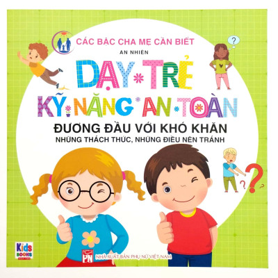 Dạy Trẻ Kỹ Năng An Toàn - Đương Đầu Với Khó Khăn