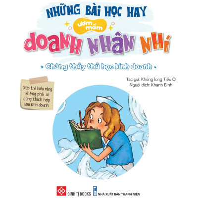 Những Bài Học Hay Ươm Mầm Doanh Nhân Nhí - Chàng Thủy Thủ Học Kinh Doanh - Giúp Trẻ Hiểu Rằng Không Phải Ai Cũng Thích Hợp Làm Kinh Doanh