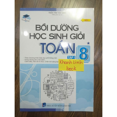 Sách - Bồi dưỡng học sinh giỏi toán 8 - tập 1 ( theo chương trình giáo dục phổ thông mới )