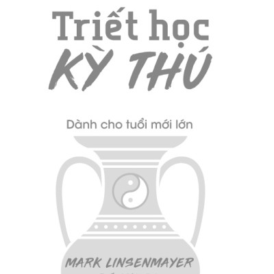 Triết Học Kỳ Thú Dành Cho Tuổi Mới Lớn - TRE