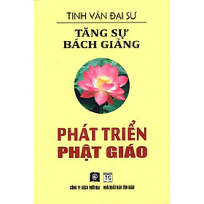 Sách - Tăng Sự Bách Giảng - Phát Triển Phật Giáo - Thời Đại