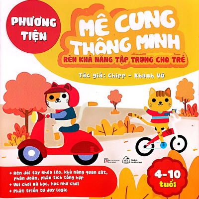 Mê Cung Thông Minh - Rèn Khả Năng Tập Trung Cho Trẻ - Phương Tiện (Từ 4-10 Tuổi)