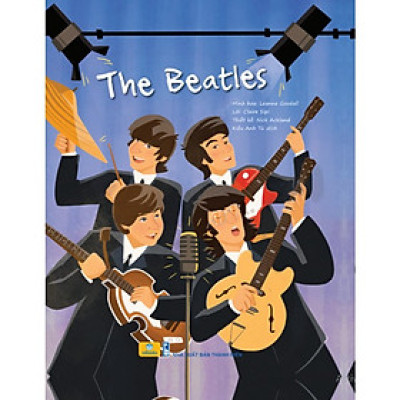 Sách - Cuộc đời của các danh nhân - The Beatles - Ban nhạc bất hủ - ndbooks