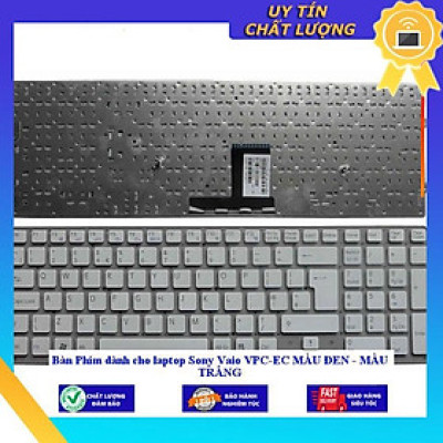 Bàn Phím dùng cho laptop Sony Vaio VPC-EC MÀU ĐEN - MÀU TRẮNG - MÀU TRẮNG MIKEY2342 - Hàng Nhập Khẩu New Seal