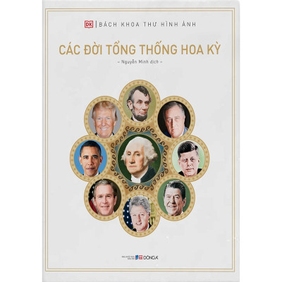 Sách - Các Đời Tổng Thống Hoa Kỳ - Bìa Cứng - Đông A