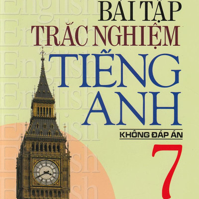Bài Tập Trắc Nghiệm Tiếng Anh 7 (Không Đáp Án)