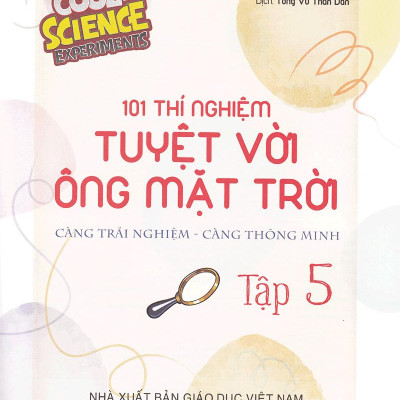 101 Thí Nghiệm - Tuyệt Vời Ông Mặt Trời (Tập 5)