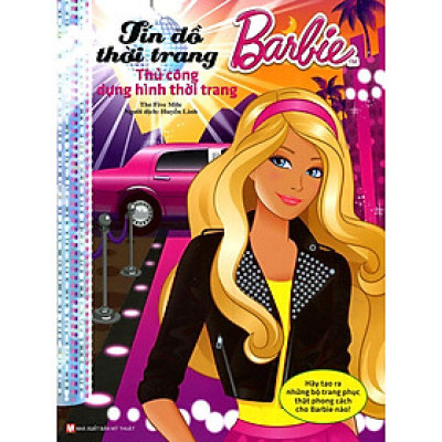 Sách Barbie Thủ Công Dựng Hình Thời Trang - Tín Đồ Thời Trang