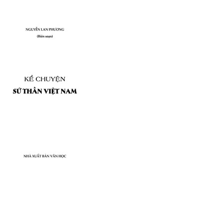 Kể Chuyện Sứ Thần Việt Nam (Tái Bản 2024)