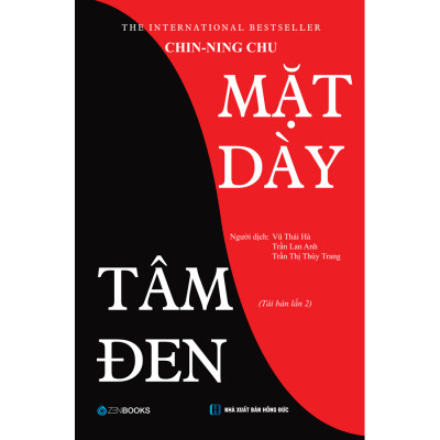 Mặt Dày Tâm Đen - cuốn cẩm nang kết hợp tri thức Đông Tây, khám phá cách thức áp dụng binh pháp trận mạc của Á Đông cùng những tư duy văn hóa để có được tinh thần bền bỉ và rèn luyện những kỹ năng kinh doanh trong thời đại ngày nay