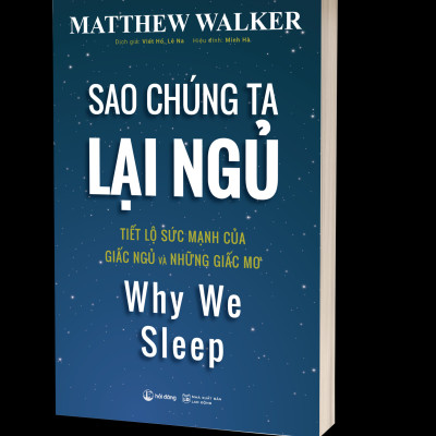 Sao chúng ta lại ngủ - Why We Sleep (Tái bản)