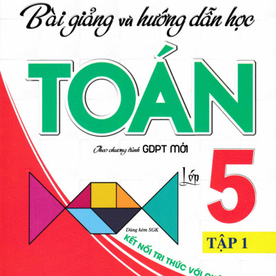 Combo Bài Giảng Và Hướng Dẫn Học Toán Lớp 5 (Dùng Kèm SGK Kết Nối Tri Thức Với Cuộc Sống) (Bộ 2 Cuốn) - HA
