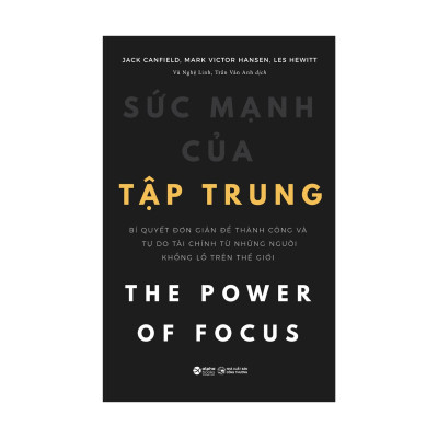 Sức Mạnh Của Tập Trung (Tặng Kèm Bookmark Sáng Tạo)