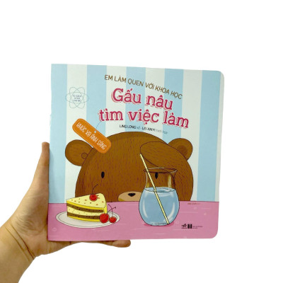 Em Làm Quen Với Khoa Học - Gấu Nâu Tìm Việc Làm