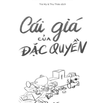 Cái Giá Của Đặc Quyền