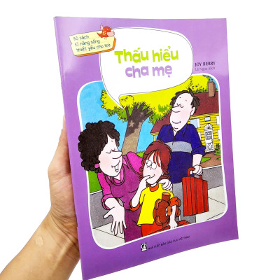 Bộ Sách Kỹ Năng Sống Thiết Yếu Cho Trẻ - Thấu Hiểu Cha Mẹ
