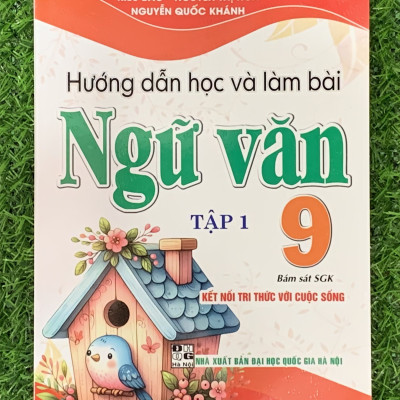 Sách hướng dẫn học và làm bài ngữ văn 9  - tập 1 (bám sát sgk kết nối tri thức với cuộc sống) (HA-MK)