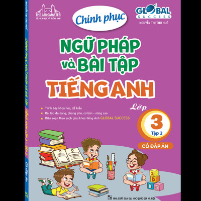 Global Success - Chinh Phục Ngữ Pháp Và Bài Tập Tiếng Anh Lớp 3 - Tập 2 (Có Đáp Án)