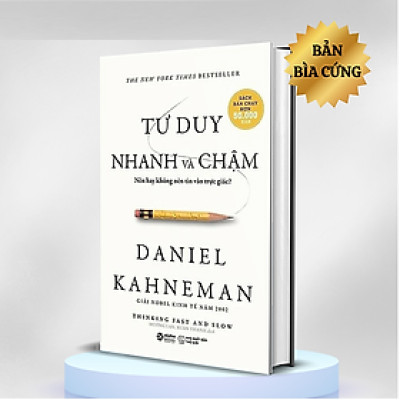 Sách Tư Duy Nhanh Và Chậm ( Bìa Cứng )