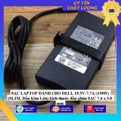 SẠC LAPTOP dùng cho DELL 19.5V-7.7A (150W) (SLIM, Đầu Kim Lớn) kích thước đầu ghim SẠC 7.4 x 5.0 mm - Hàng Nhập Khẩu New Seal