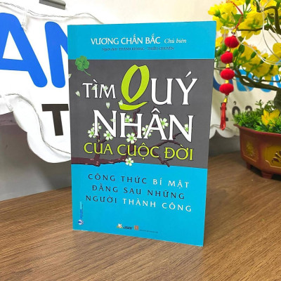 Sách - Tìm Quý Nhân Của Cuộc Đời - Vương Chấn Bắc - VanLangBooks