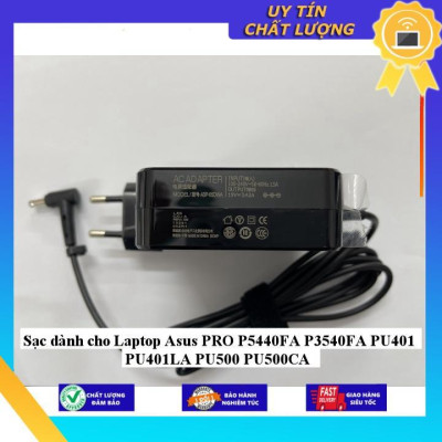 Sạc dùng cho Laptop Asus PRO P5440FA P3540FA PU401 PU401LA PU500 PU500CA - Hàng Nhập Khẩu New Seal