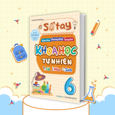 Sách - Sổ Tay Kiến Thức - Phương Pháp - Dạng Bài Khoa Học Tự Nhiên Lý-Hóa-Sinh 6