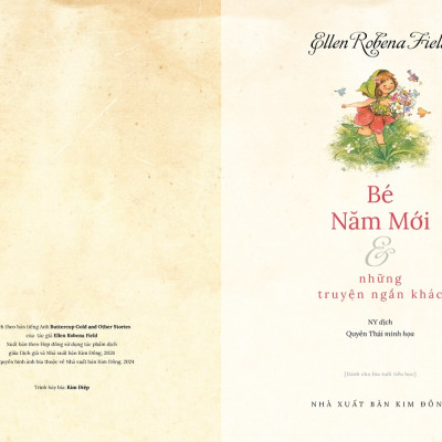 BÉ NĂM MỚI VÀ NHỮNG TRUYỆN NGẮN KHÁC – Ellen Robena Field – Minh hoạ: Quyên Thái – NXB Kim Đồng