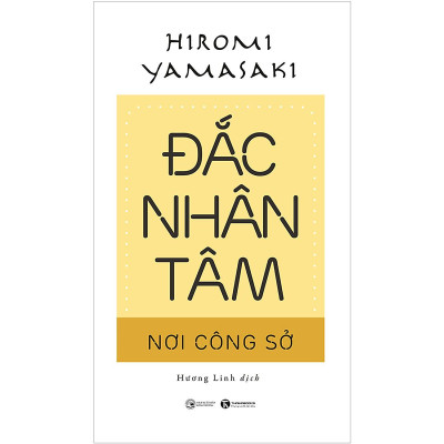 Đắc Nhân Tâm Nơi Công Sở (Tái Bản 2020)