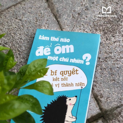 Làm Thế Nào Để Ôm Một Chú Nhím ? - Bản Quyền