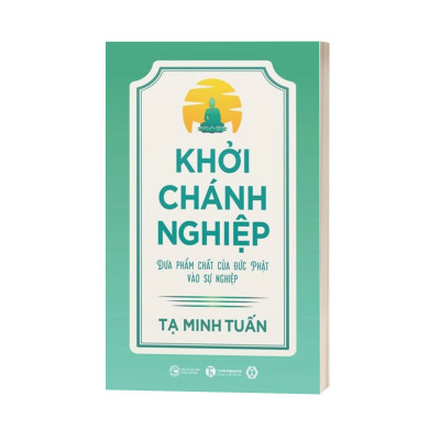 Khởi Chánh Nghiệp: Đưa Phẩm Chất Của Đức Phật Vào Sự Nghiệp