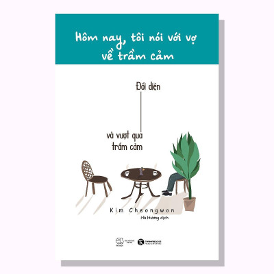 Sách - Hôm Nay, Tôi Nói Với Vợ Về Trầm Cảm - Thái Hà Books